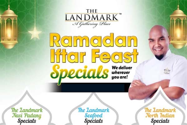 The Landmark - Ramadan Iftar Feast Specials