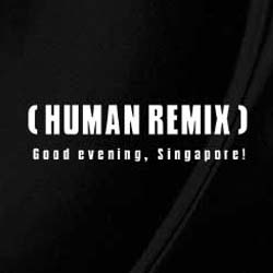 Human Remix 2022 Singapore