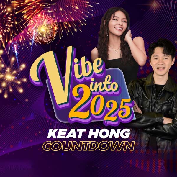 Keat Hong Countdown 2025 - Vibe into 2025