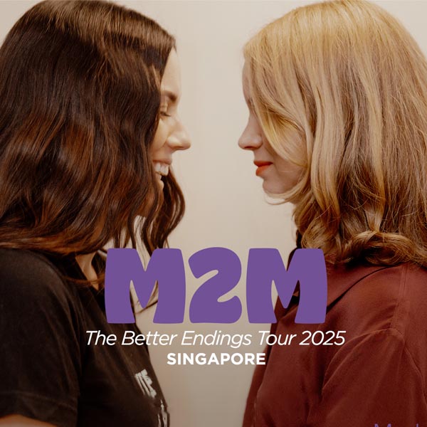 M2M THE BETTER ENDINGS TOUR 2025 Singapore