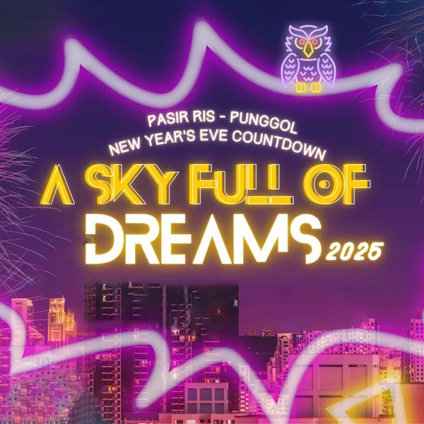 Pasir Ris - Punggol New Year's Eve Countdown 2024 - A Sky Full of Dreams 2025